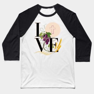 Eucharist LOVE Typography Host Wheat Grapes Baseball T-Shirt